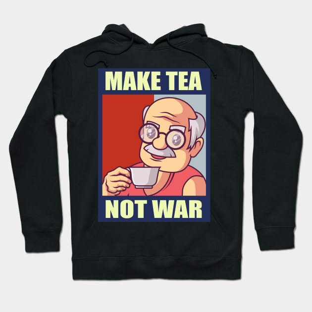 Make Tea Not War Gift Hoodie by Delightful Designs